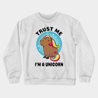 Trust me I'm a unicorn Capybara Unicorn Crewneck Sweatshirt